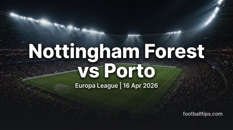 Nottingham Forest vs Porto Preview, Predictions & Betting Tips