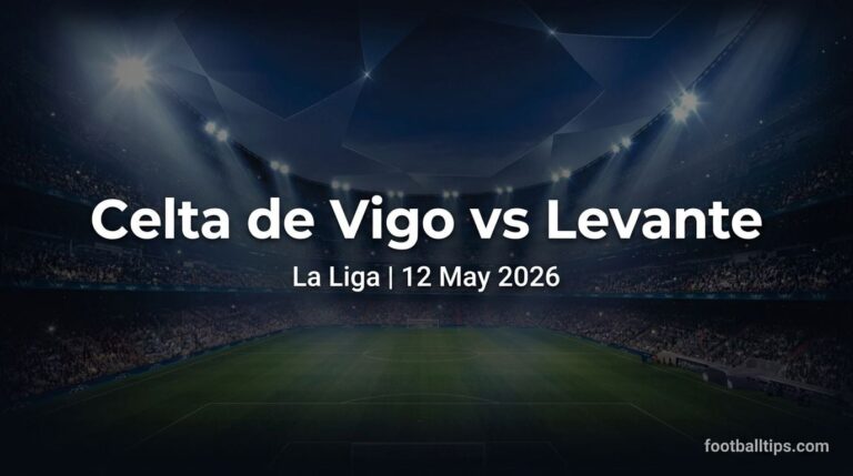 Celta de Vigo vs Levante Preview, Predictions & Betting Tips | FootballTips