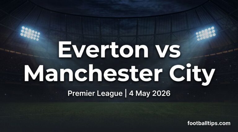 Everton vs Manchester City Prediction, Odds & Preview – May 4, 2026