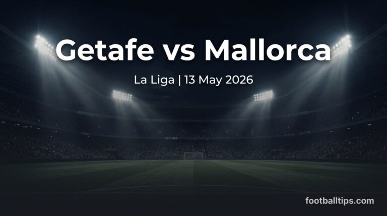 Getafe vs Mallorca Preview, Predictions & Betting Tips | FootballTips