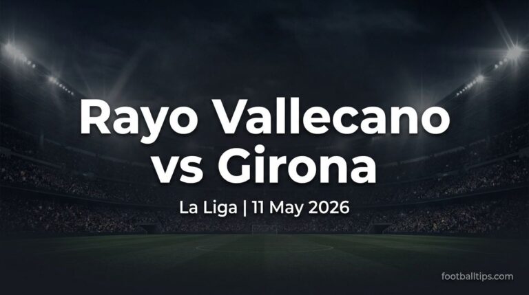 Rayo Vallecano vs Girona Preview, Predictions & Betting Tips | FootballTips