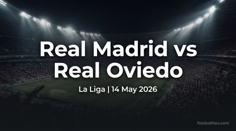 Real Madrid vs Real Oviedo Predictions, Betting Tips & Preview — 14 May 2026