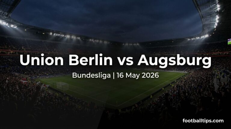 Union Berlin vs Augsburg Prediction, Betting Tips & Preview | Bundesliga 16 May 2026