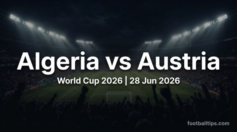 Algeria vs Austria Prediction, Odds & Betting Tips – World Cup 2026 Group Stage