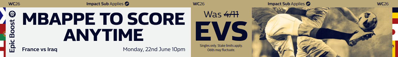 William Hill Epic Boost - Mbappé to Score Anytime at EVS for France vs Iraq