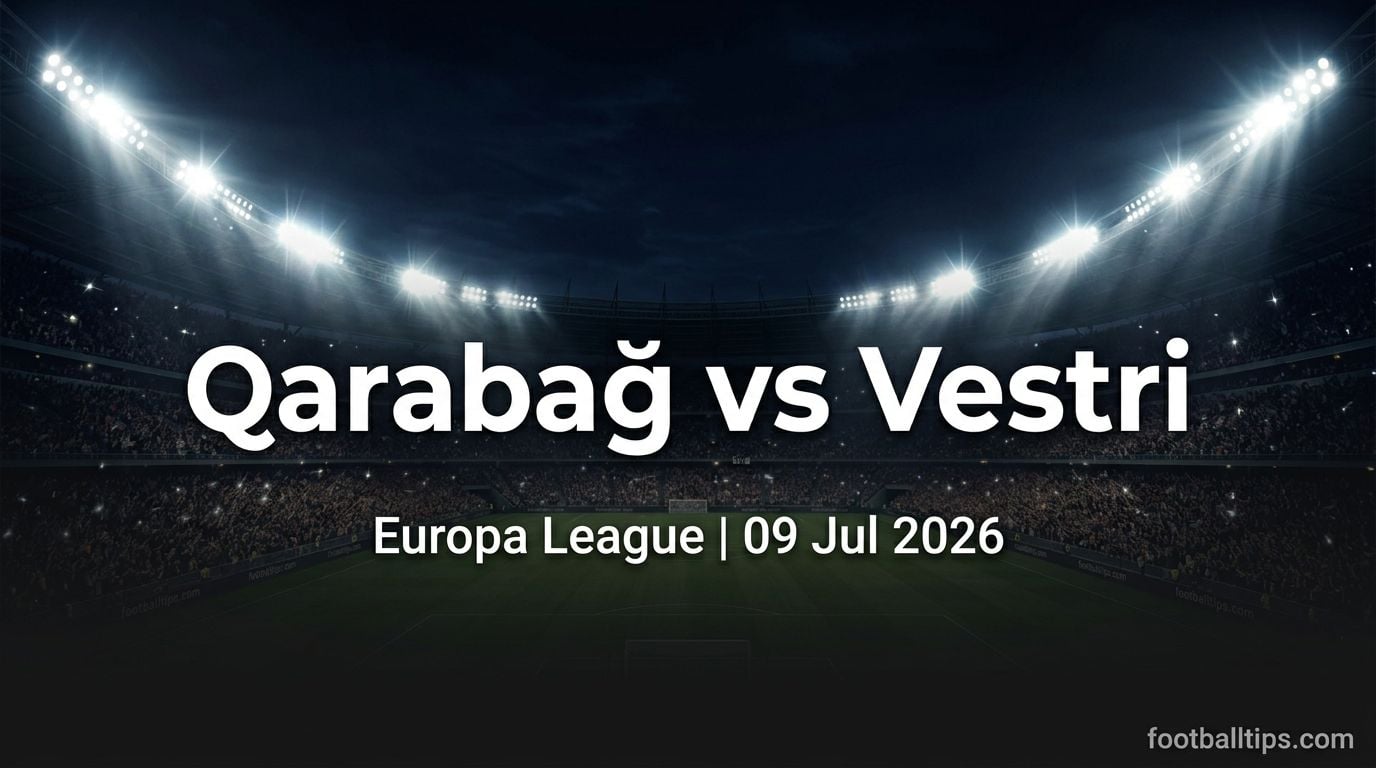 Qarabağ vs Vestri Prediction & Betting Tips | Europa League | FootballTips Qarabağ vs Vestri Prediction & Betting Tips | Europa League | FootballTips