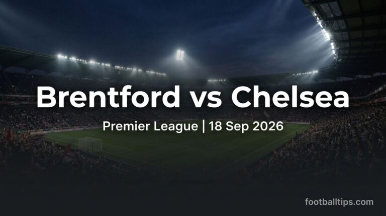 Brentford vs Chelsea Prediction, Betting Tips & Odds