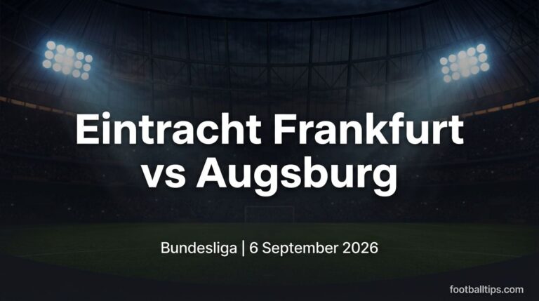 Eintracht Frankfurt vs Augsburg Preview, Predictions & Betting Tips