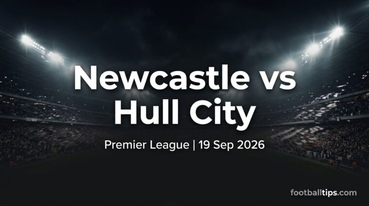Newcastle vs Hull City preview, Premier League, 19 September 2026