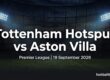 Tottenham Hotspur vs Aston Villa preview, Premier League, 19 September 2026