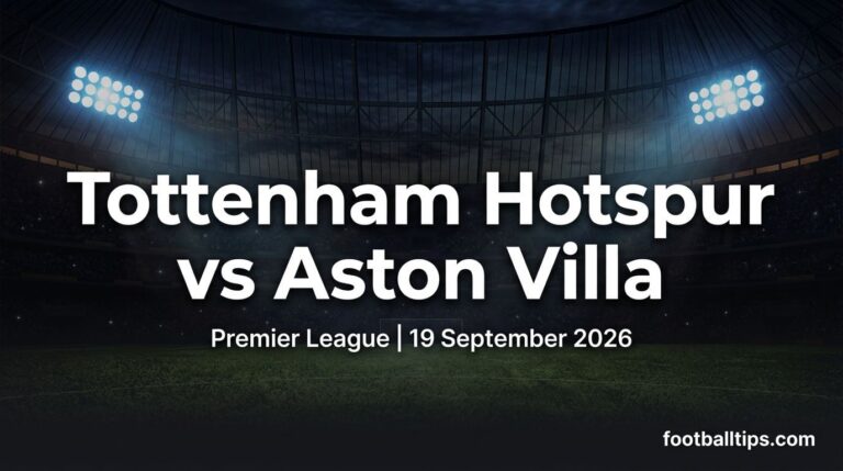 Tottenham vs Aston Villa Prediction, Betting Tips & Odds