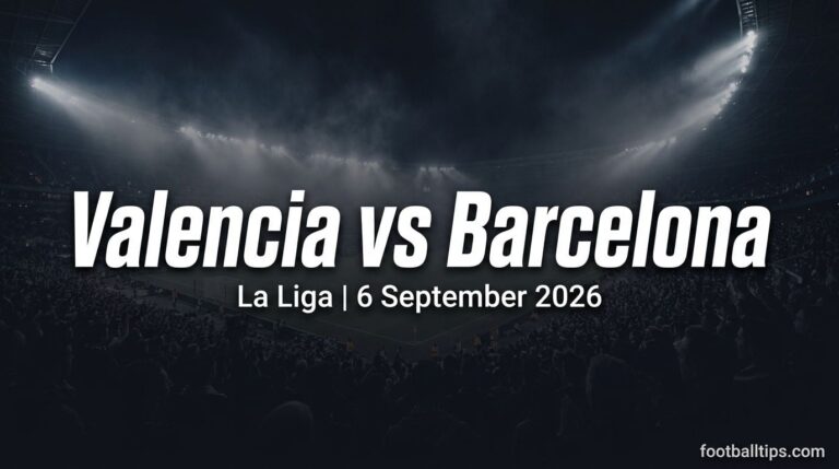 Valencia vs Barcelona Preview, Predictions & Betting Tips
