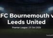 Bournemouth vs Leeds United Premier League preview
