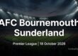 AFC Bournemouth vs Sunderland preview, Premier League, 18 October 2026