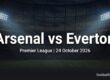 Arsenal vs Everton preview, Premier League, 24 October 2026