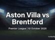 Aston Villa vs Brentford preview, Premier League, 10 October 2026