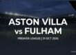 Aston Villa vs Fulham Premier League preview