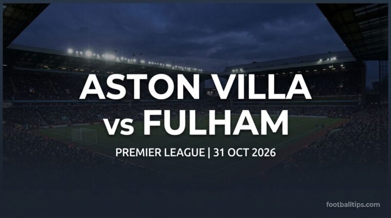 Aston Villa vs Fulham Premier League preview