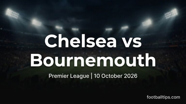 Chelsea vs AFC Bournemouth Prediction, Betting Tips & Odds