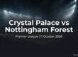 Crystal Palace vs Nottingham Forest preview, Premier League, 11 October 2026
