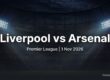 Liverpool vs Arsenal Premier League preview