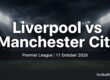 Liverpool vs Manchester City preview, Premier League, 11 October 2026